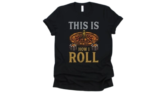 This Is How I Roll Roulette T-Shirt - Black