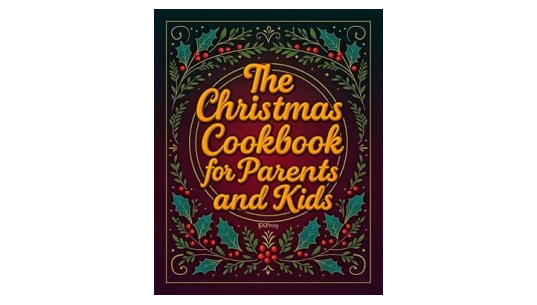 The Christmas Cookbook for Parents and Kids