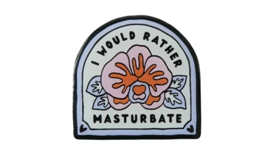 I Would Rather Masturbate Eco Metal Pin
