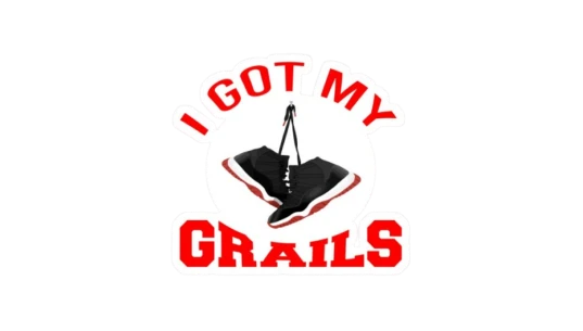 I Got My Grails Sticker